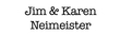 Jim & Karen Neimeister